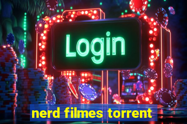 nerd filmes torrent